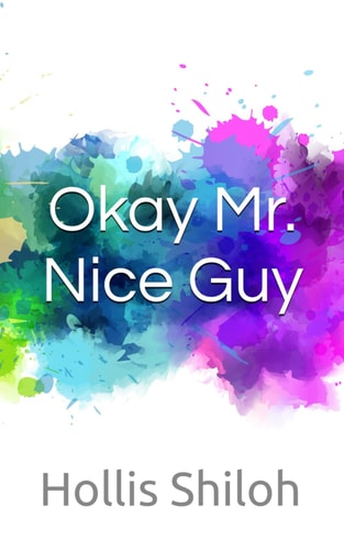 Okay Mr. Nice Guy