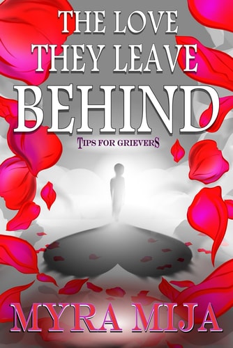 The Love They Leave Behind Tips for Grievers