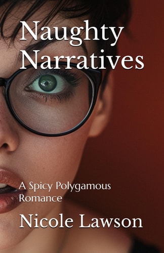 Naughty Narratives A Spicy Polygamous Romance