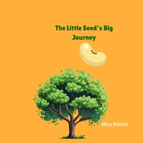 The Little Seed's Big Journey A Sweet Story about a Seed who Feels Insignificant Being in the Garden Compared to Other Creatures. The Seed Wants to be More Than Just a Little Seed and Feel of Importance Amongst the Garden Creatures in the Garden.