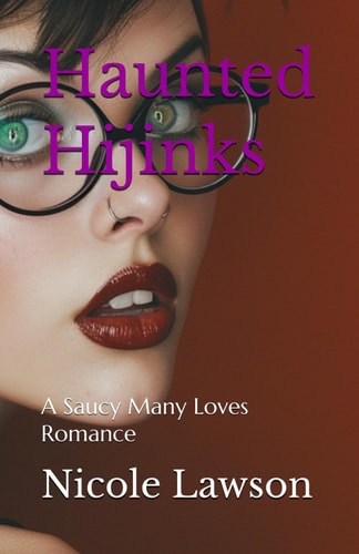 Haunted Hijinks A Saucy Many Loves Romance