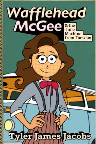Wafflehead McGee And the Time Machine from Tuesday