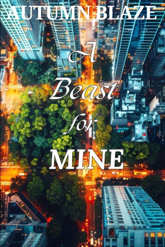 A Beast For MINE