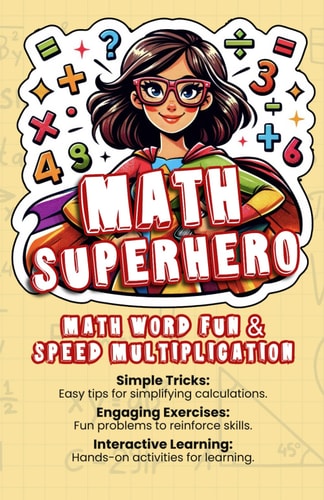 Math SuperHero Math Word Fun & Speed Multiplication
