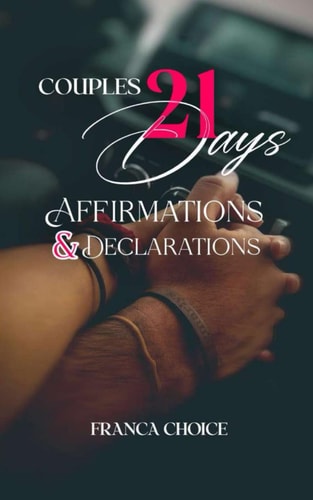 Couples 21 Days Declarations and Affirmations To Deepen Your Connection