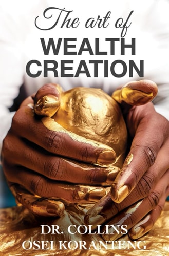 The Art of Wealth Creation