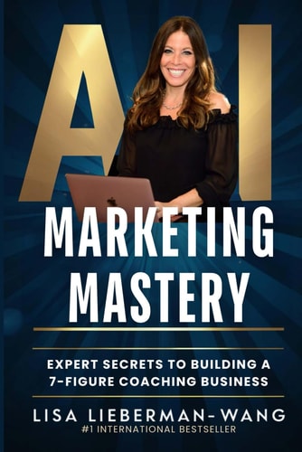 AI Marketing Mastery Expert Secrets to Building a 7-Figure Coaching Business