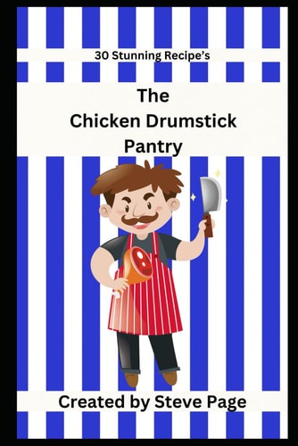 The Chicken Drumstick Pantry 30 Stunning Recipe's