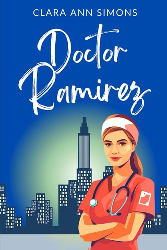 DOCTOR RAMIREZ A Sapphic Medical Romance