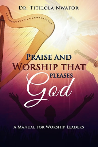 Praise and Worship that Pleases God