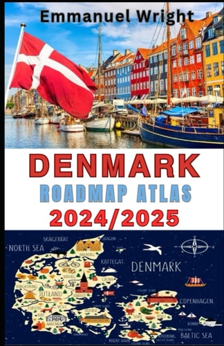 Denmark Roadmap Atlas 2024/2025 2024/2025 Comprehensive and Updated Maps for Your Denmark Road Trip