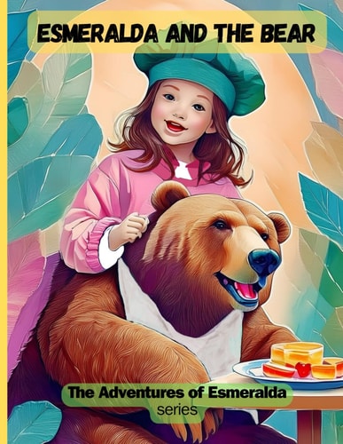 Esmeralda and the Bear The Adventures of Esmeralda