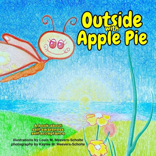 Outside With Apple Pie A Book about Self-awareness, Self-acceptance