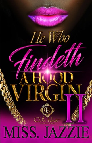 He Who Findeth A Hood Virgin 2 An African American Romance