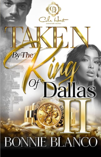 Taken By The King Of Dallas 2 An African American Romance