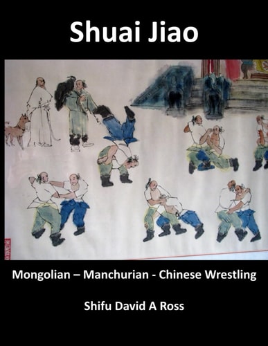 Shuai Jiao Mongolian - Manchurian - Chinese Wrestling