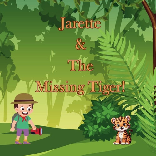Jarette & the Missing Tiger!