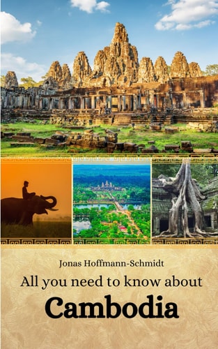 All You Need to Know about Cambodia