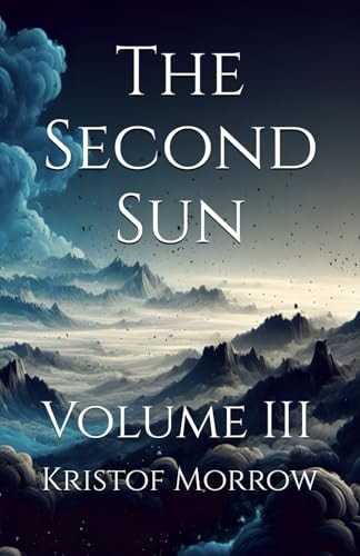The Second Sun: Volume III