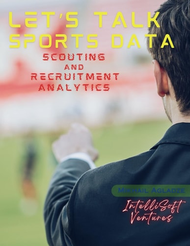 Let's Talk Sports Data Scouting and Recruitment Analytics