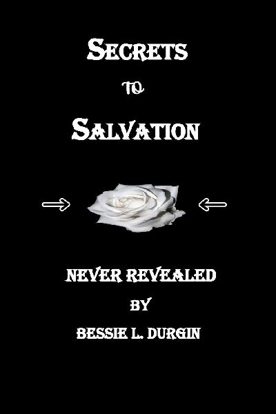 SECRETS TO SALVATION NEVER REVEALED