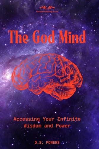 The God Mind Accessing Infinite Wisdom and Power