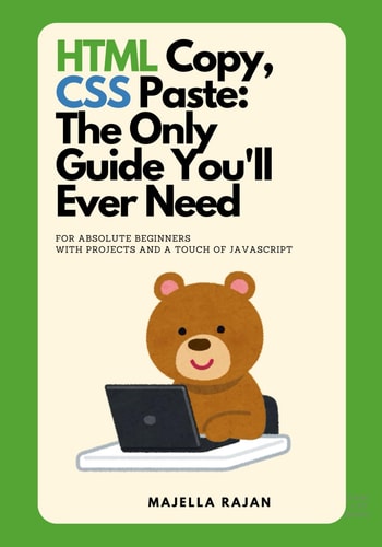 HTML Copy, CSS Paste The Only Guide You'll Ever Need