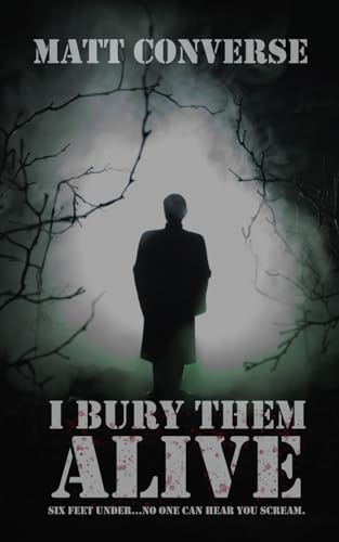 I Bury Them Alive