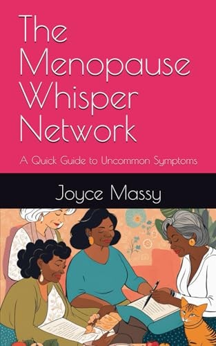 The Menopause Whisper Network A Quick Guide to Uncommon Symptoms