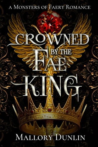 Crowned by the Fae King A Fae Fated Mates Dark Fantasy Romance