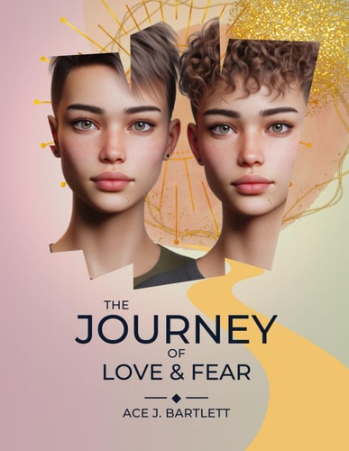The Journey of Love and Fear