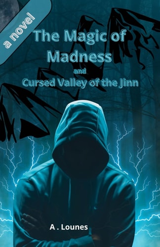 The Magic of Madness and Cursed Valley of the Jinn A Fantasy Novel Characterized by Excitement and Mystery / Number of Pages 115 / Size 21 X 13.97 Cm