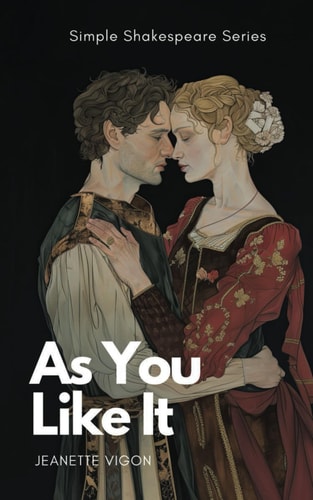 As You Like It Simple Shakespeare Series The Classic Play Adapted to Modern Language