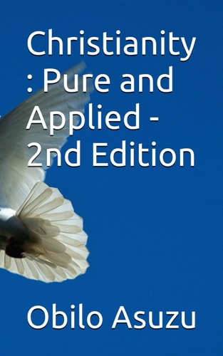 Christianity Pure and Applied - 2nd Edition