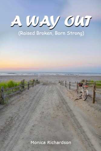 A Way Out Raised Broken, Born Strong