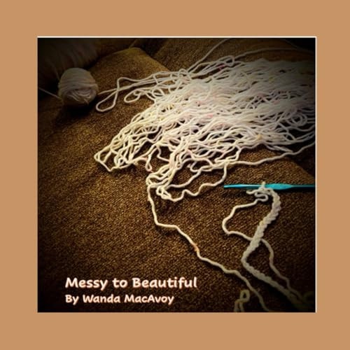 Messy to Beautiful Jesus Saves
