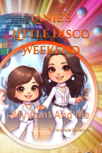 Lanie's Little Disco Weekend My Aunt And Me