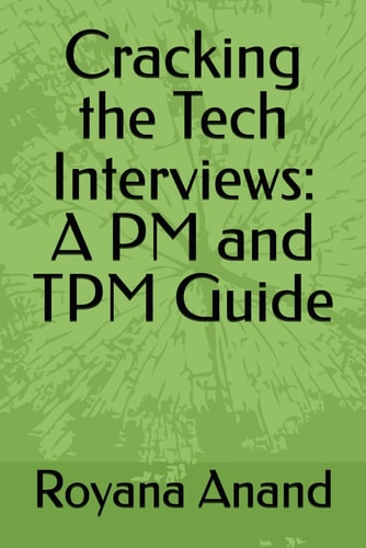 Cracking the Tech Interviews A PM and TPM Guide
