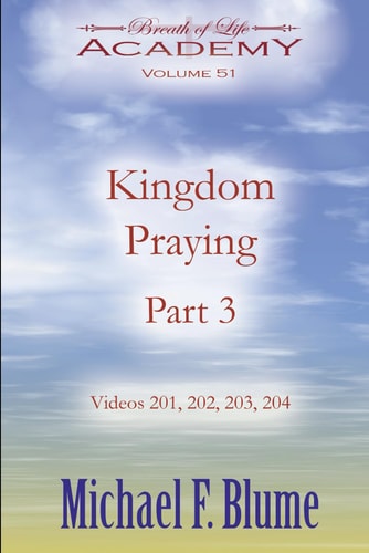 Kingdom Praying Part 3 Volume 51