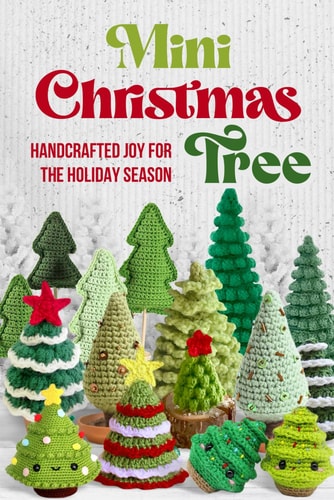 Mini Christmas Tree Handcrafted Joy for the Holiday Season