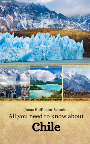 All You Need to Know about Chile