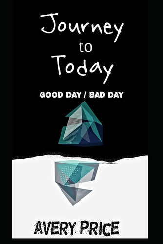 Journey to Today Good Day/Bad Day