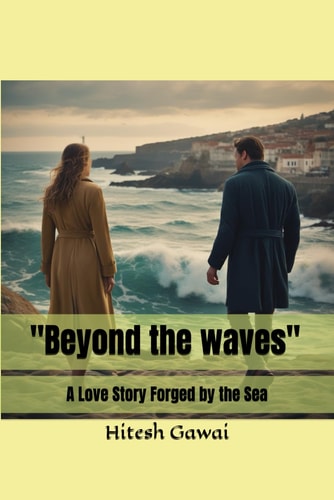 "Beyond the Waves" A Love Story Forged by the Sea