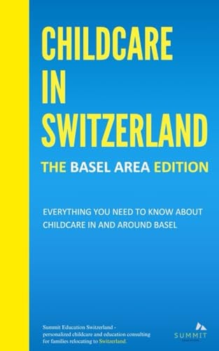 Childcare in Switzerland - The Basel Area Edition Everything You Need to Know about Childcare in and Around Basel