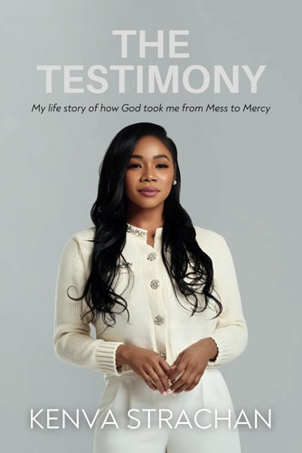 The Testimony My Life Story of how God Took Me from Mess to Mercy