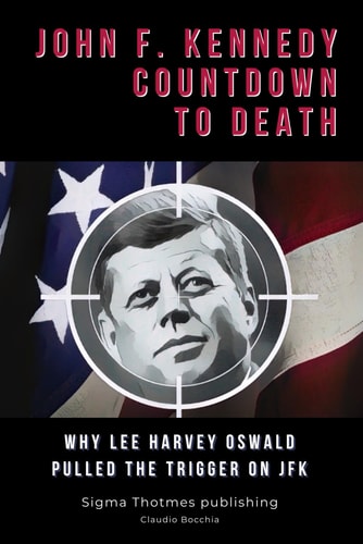 John F. Kennedy Countdown to Death Why Lee Harvey Oswald Pulled the Trigger on JFK