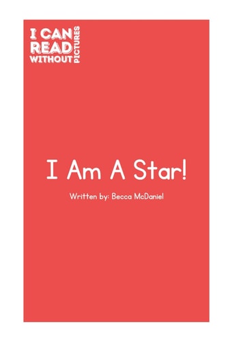 I Can Read Without Pictures I Am a Star!