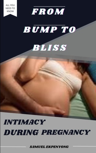 From Bump to Bliss Intimacy During Pregnancy