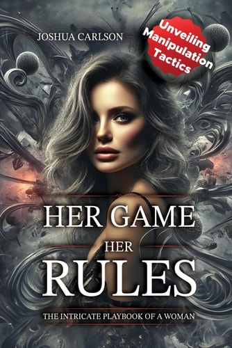 Her Game, Her Rules The Intricate Playbook of a Woman