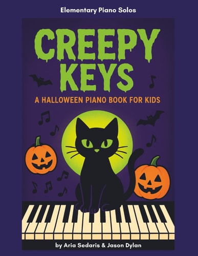 Halloween Piano Music Fun & Easy Solos Elementary Level: by Aria Sedaris and Jason Dylan